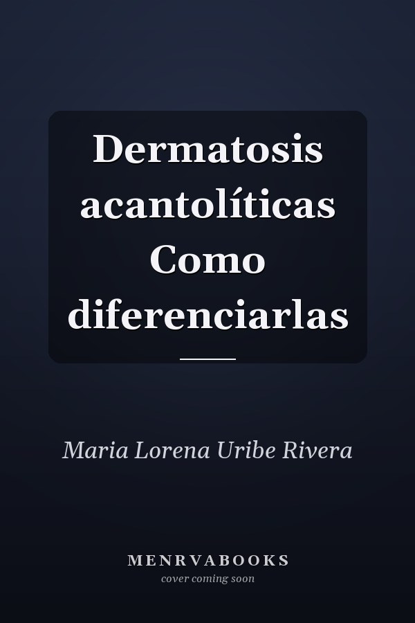 Dermatosis acantolíticas Como diferenciarlas