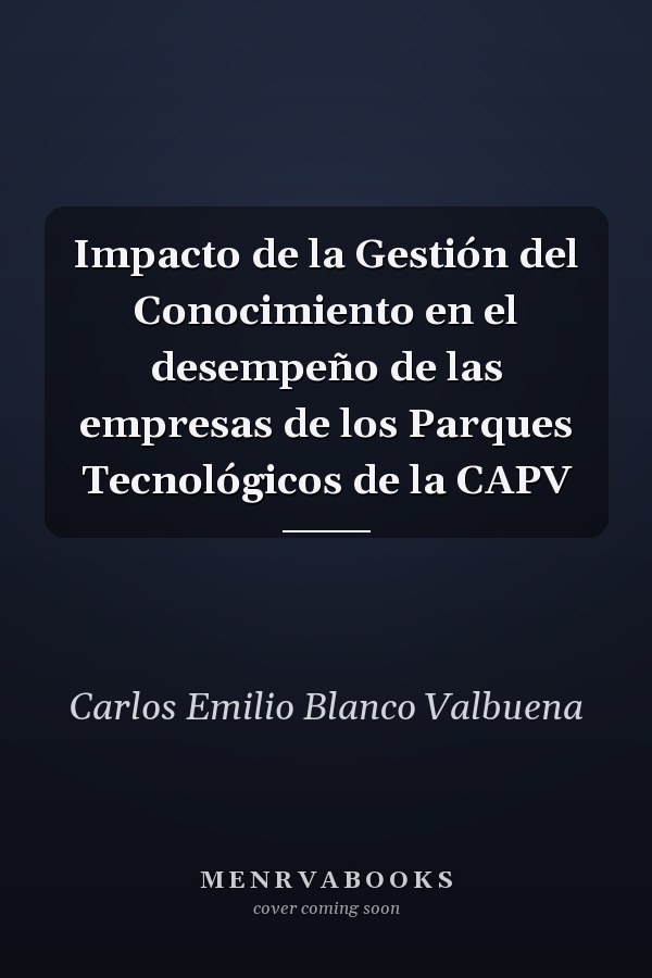 Impacto de la Gestión del Conocimiento en el desempeño de las empresas de los Parques Tecnológicos de la CAPV