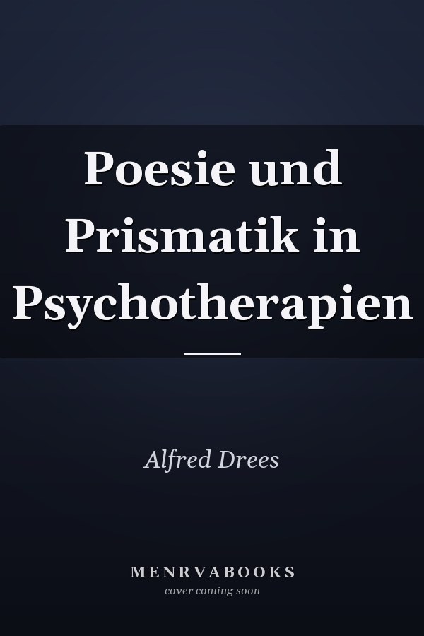 Poesie und Prismatik in Psychotherapien