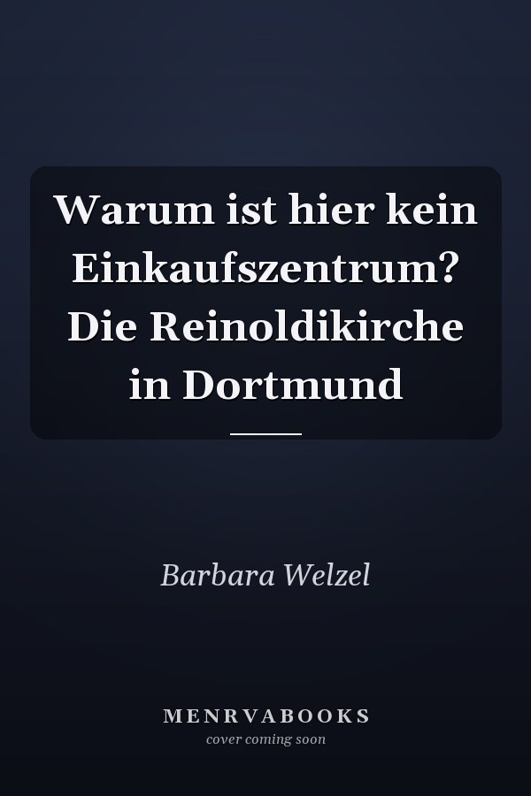 Warum ist hier kein Einkaufszentrum? Die Reinoldikirche in Dortmund