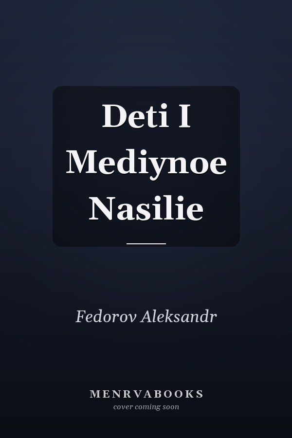 Deti I Mediynoe Nasilie