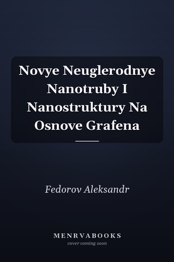 Novye Neuglerodnye Nanotruby I Nanostruktury Na Osnove Grafena