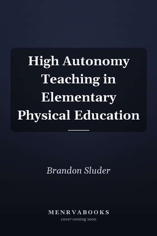 High Autonomy Teaching in Elementary Physical Education