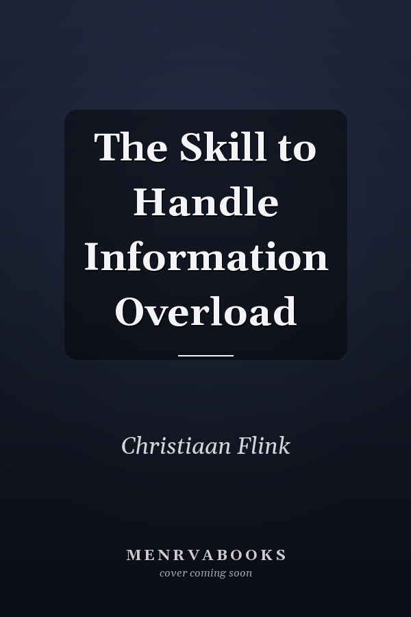 The Skill to Handle Information Overload