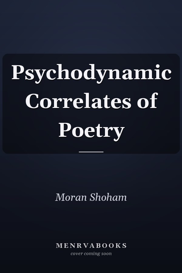 Psychodynamic Correlates of Poetry