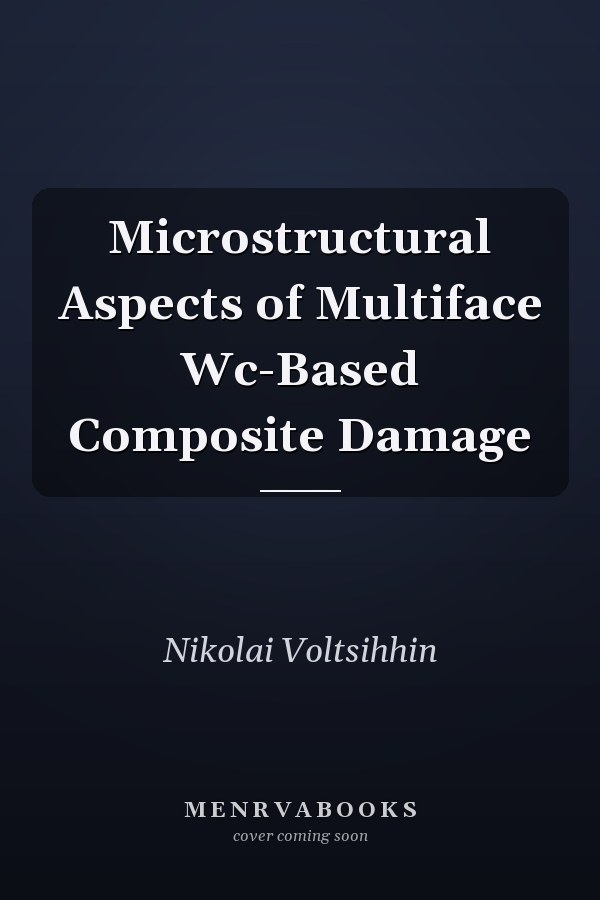 Microstructural Aspects of Multiface Wc-Based Composite Damage