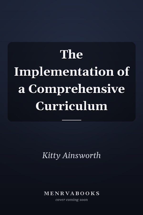 The Implementation of a Comprehensive Curriculum