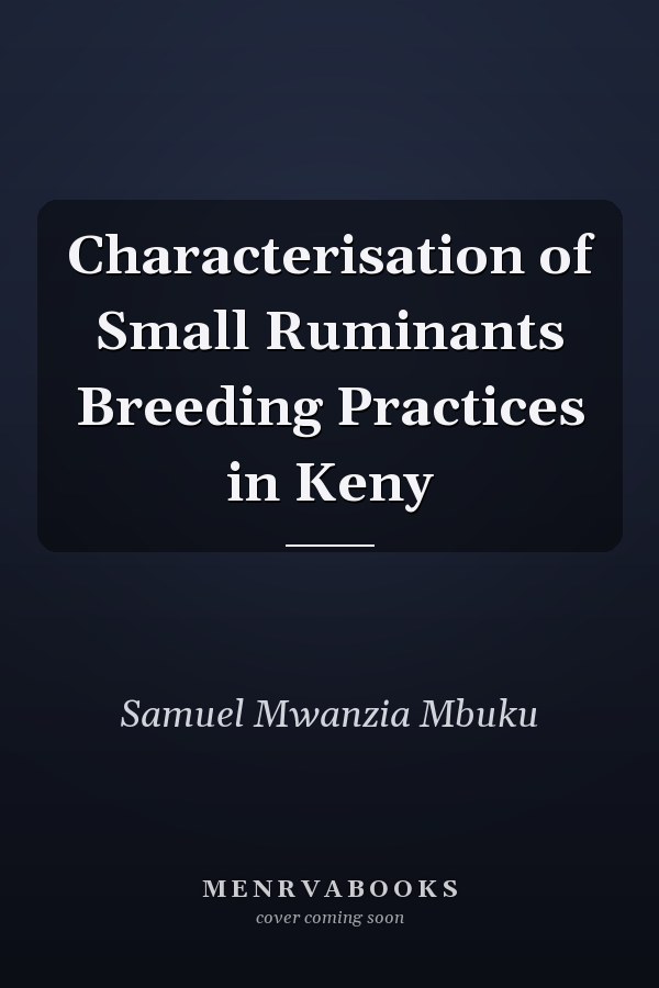 Characterisation of Small Ruminants Breeding Practices in Keny
