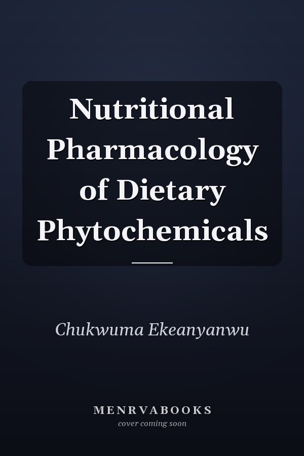 Nutritional Pharmacology of Dietary Phytochemicals