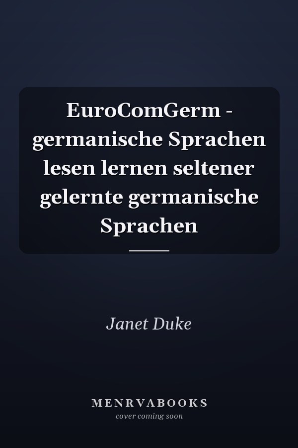 EuroComGerm - germanische Sprachen lesen lernen seltener gelernte germanische Sprachen