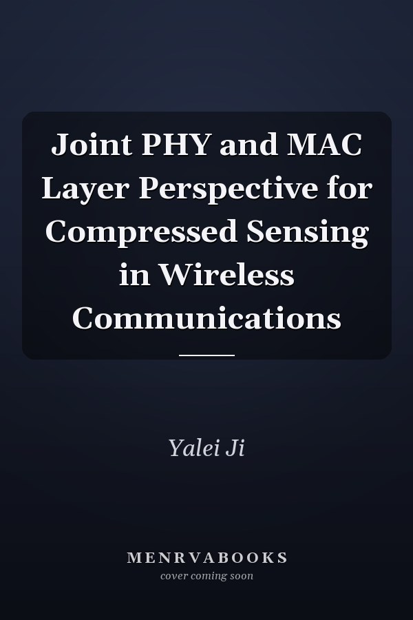 Joint PHY and MAC Layer Perspective for Compressed Sensing in Wireless Communications