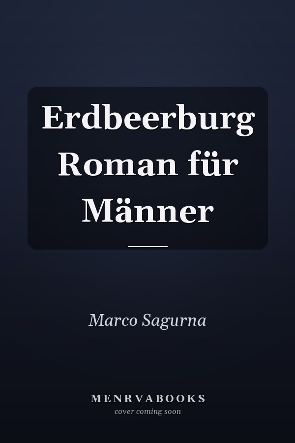 Erdbeerburg Roman für Männer