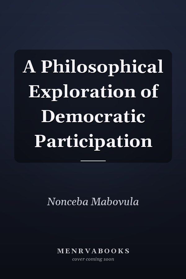 A Philosophical Exploration of Democratic Participation
