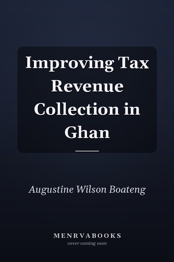 Improving Tax Revenue Collection in Ghan