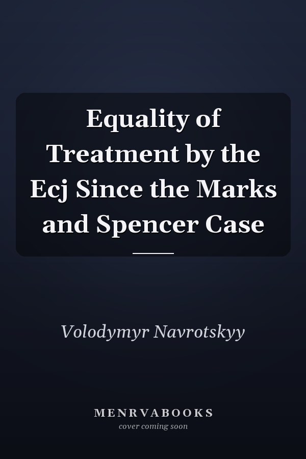 Equality of Treatment by the Ecj Since the Marks and Spencer Case