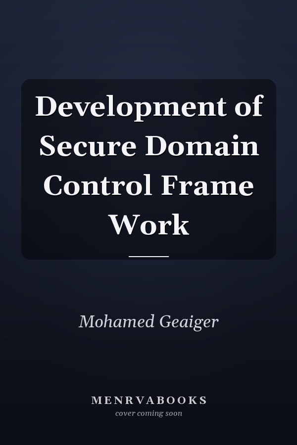 Development of Secure Domain Control Frame Work