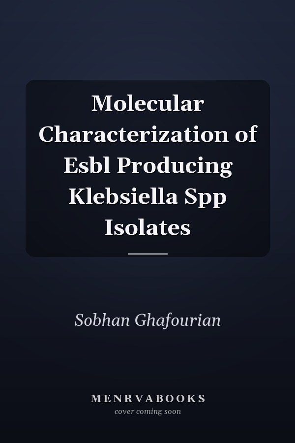 Molecular Characterization of Esbl Producing Klebsiella Spp Isolates