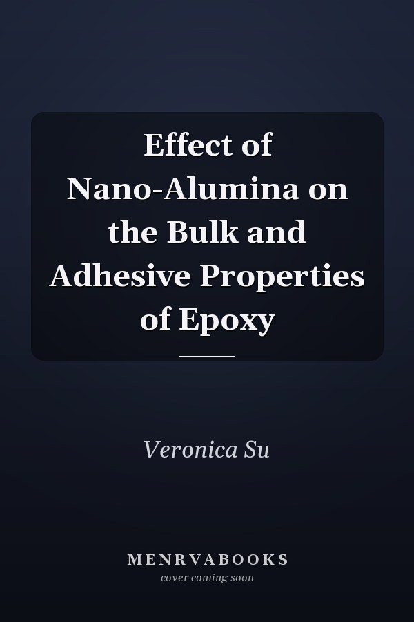 Effect of Nano-Alumina on the Bulk and Adhesive Properties of Epoxy
