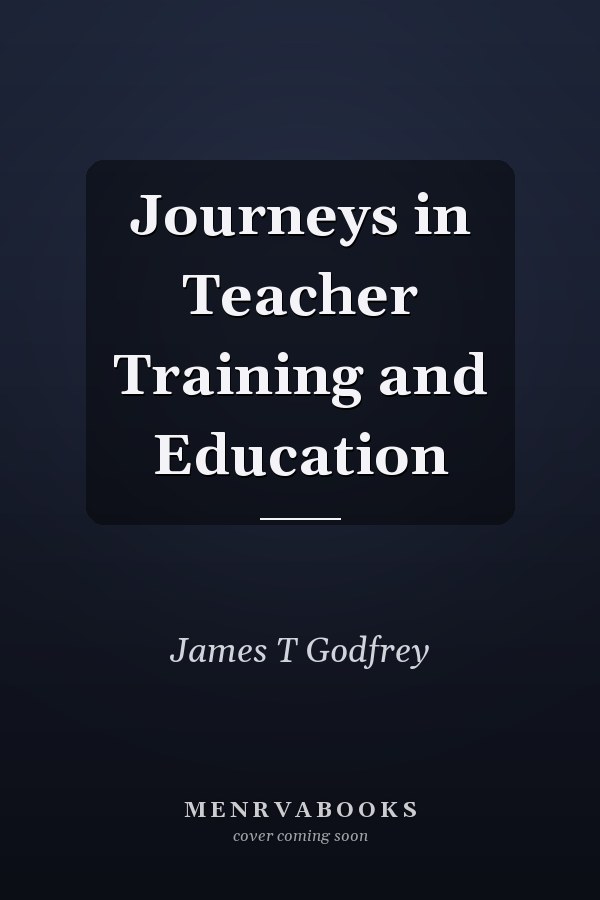 Journeys in Teacher Training and Education