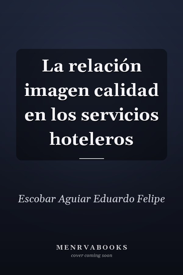 La relación imagen calidad en los servicios hoteleros