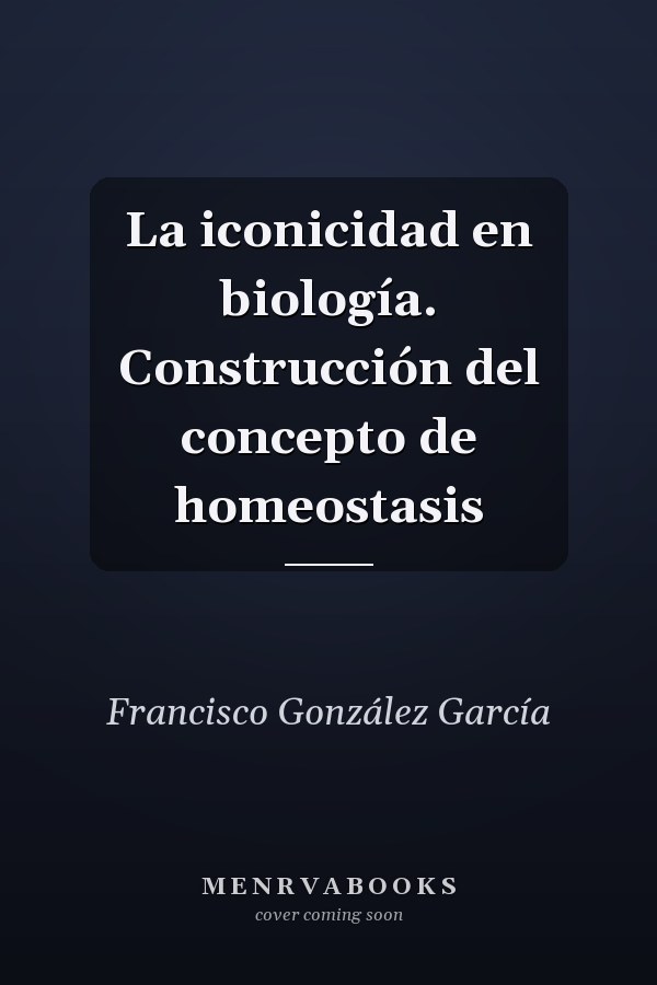 La iconicidad en biología. Construcción del concepto de homeostasis
