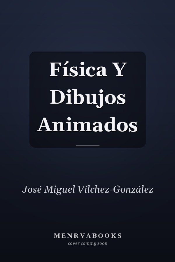 Física Y Dibujos Animados