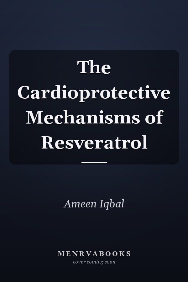 The Cardioprotective Mechanisms of Resveratrol