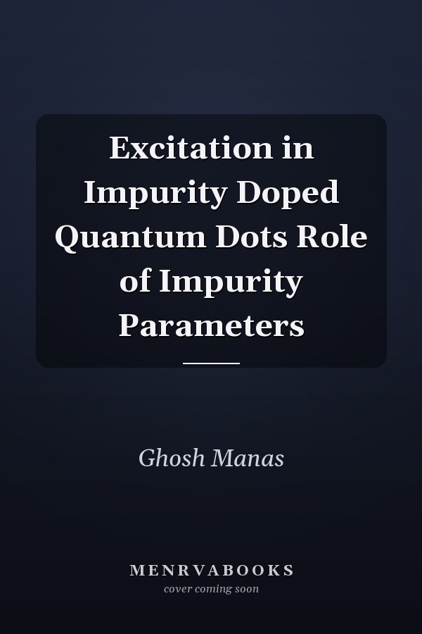 Excitation in Impurity Doped Quantum Dots Role of Impurity Parameters
