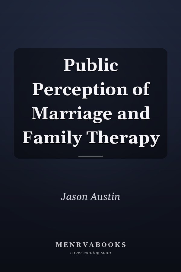 Public Perception of Marriage and Family Therapy