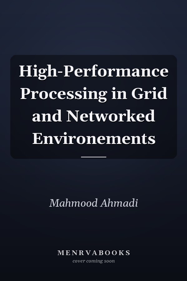 High-Performance Processing in Grid and Networked Environements