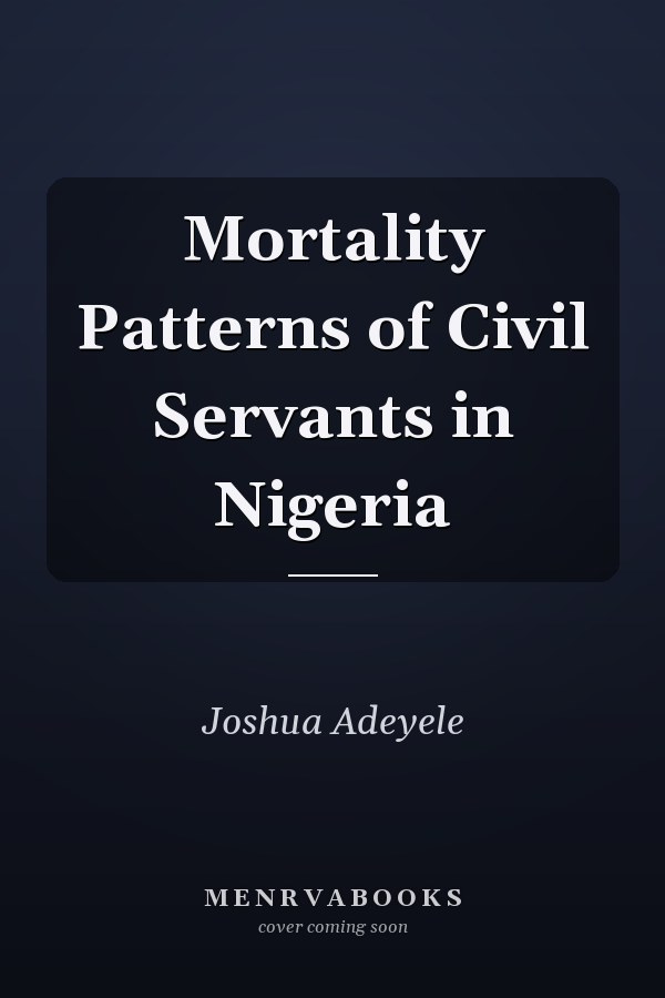 Mortality Patterns of Civil Servants in Nigeria