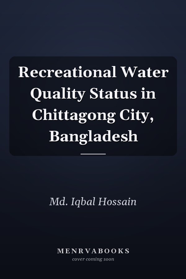 Recreational Water Quality Status in Chittagong City, Bangladesh