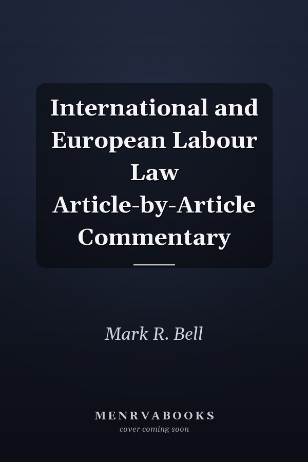 International and European Labour Law Article-by-Article Commentary