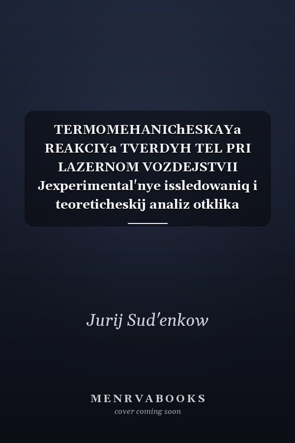TERMOMEHANIChESKAYa REAKCIYa TVERDYH TEL PRI LAZERNOM VOZDEJSTVII Jexperimental'nye issledowaniq i teoreticheskij analiz otklika twerdyh tel na submikrosekundnye teplowye wozmuscheniq