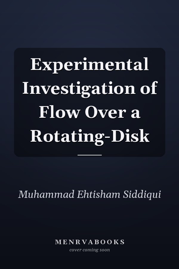 Experimental Investigation of Flow Over a Rotating-Disk