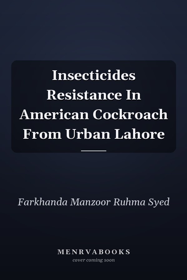 Insecticides Resistance In American Cockroach From Urban Lahore