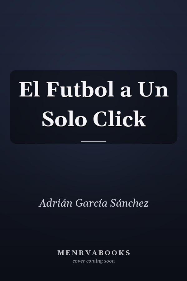 El Futbol a Un Solo Click