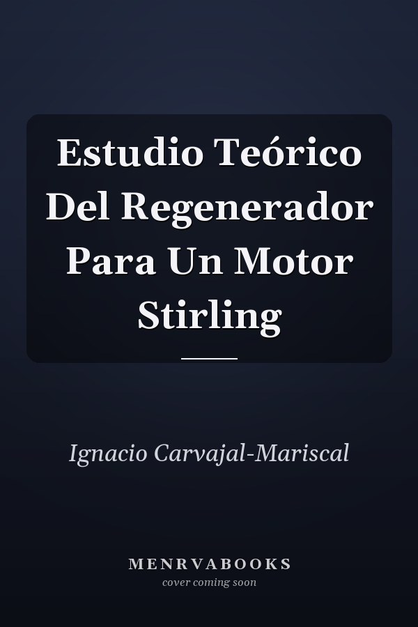 Estudio Teórico Del Regenerador Para Un Motor Stirling