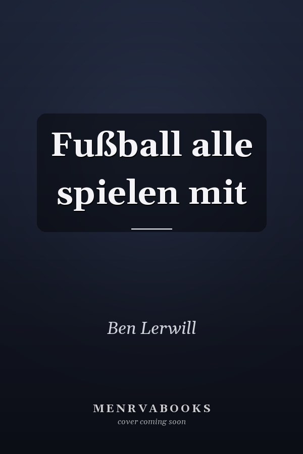Fußball alle spielen mit