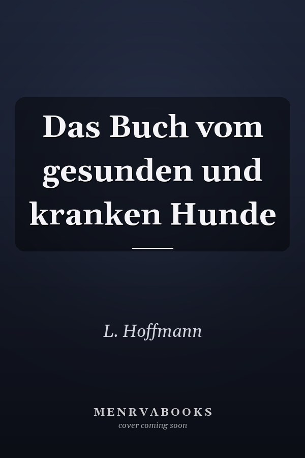 Das Buch vom gesunden und kranken Hunde