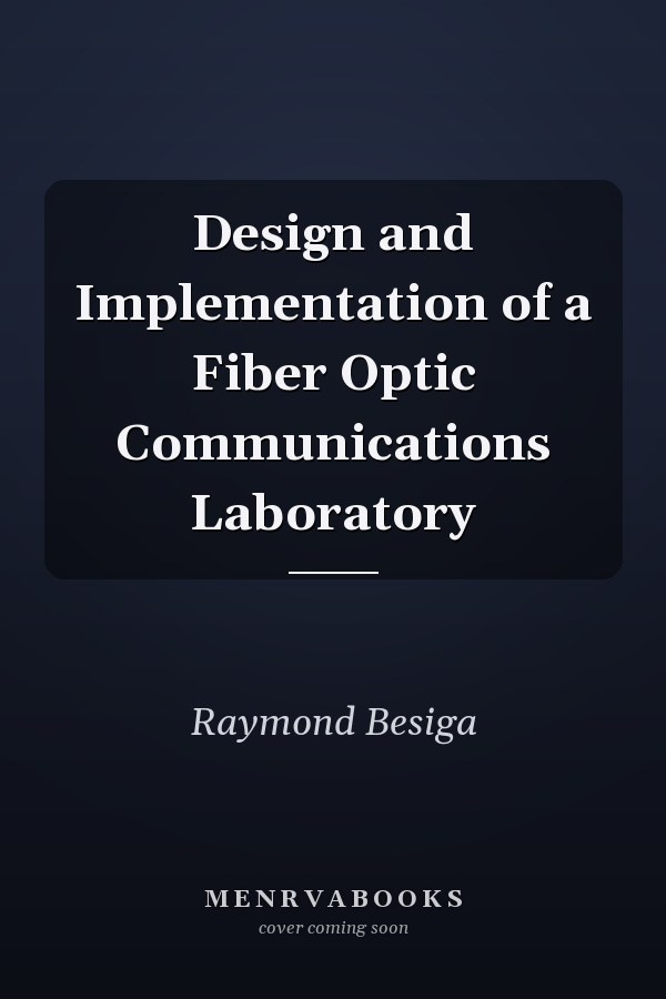 Design and Implementation of a Fiber Optic Communications Laboratory