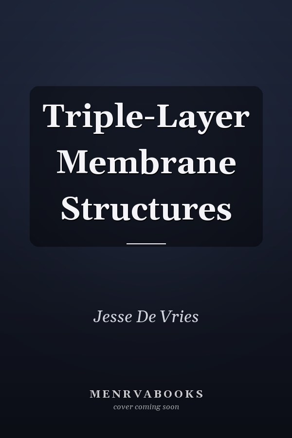 Triple-Layer Membrane Structures