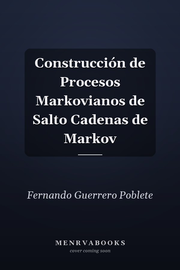 Construcción de Procesos Markovianos de Salto Cadenas de Markov