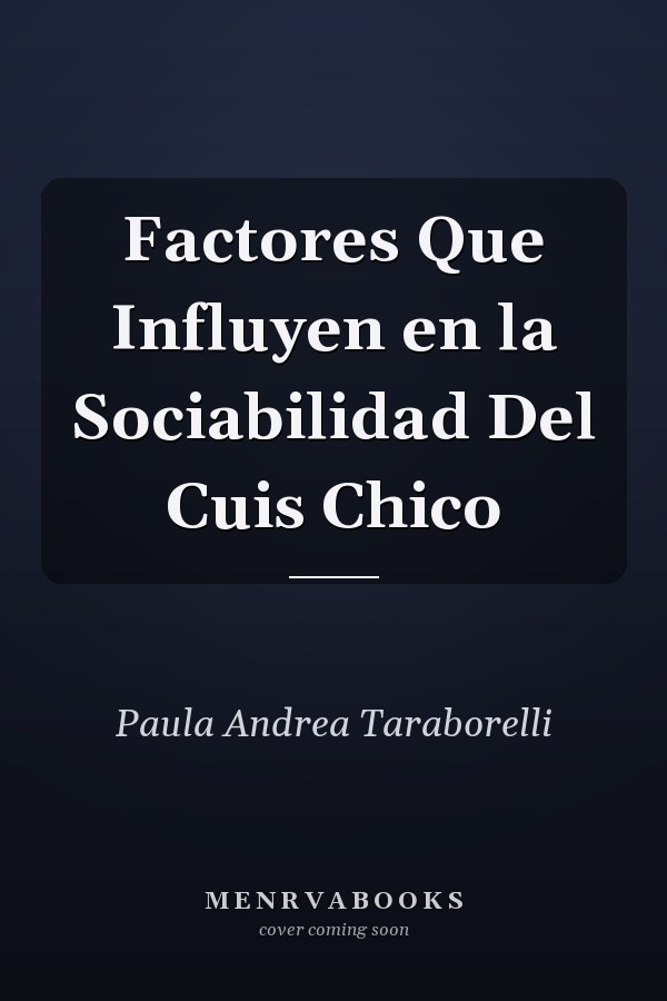 Factores Que Influyen en la Sociabilidad Del Cuis Chico