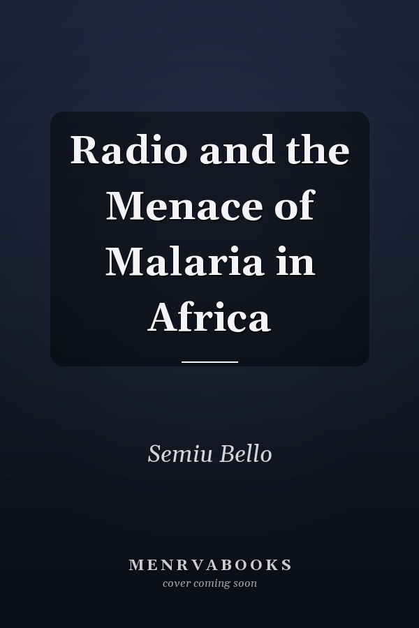 Radio and the Menace of Malaria in Africa