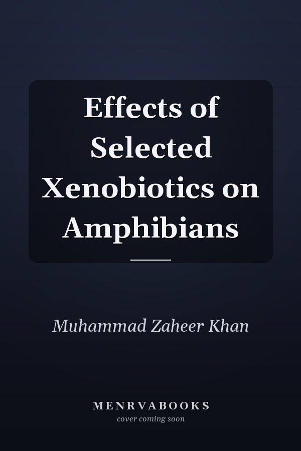 Effects of Selected Xenobiotics on Amphibians