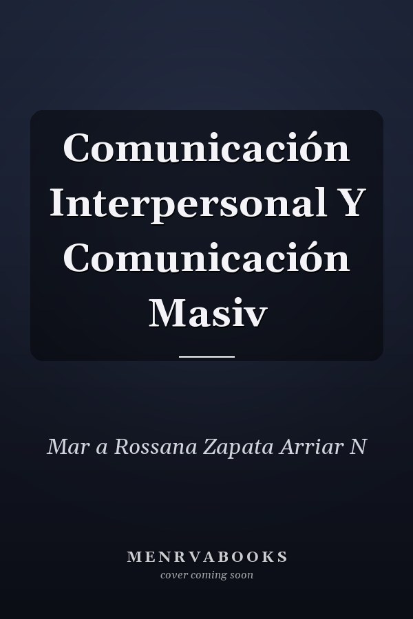 Comunicación Interpersonal Y Comunicación Masiv