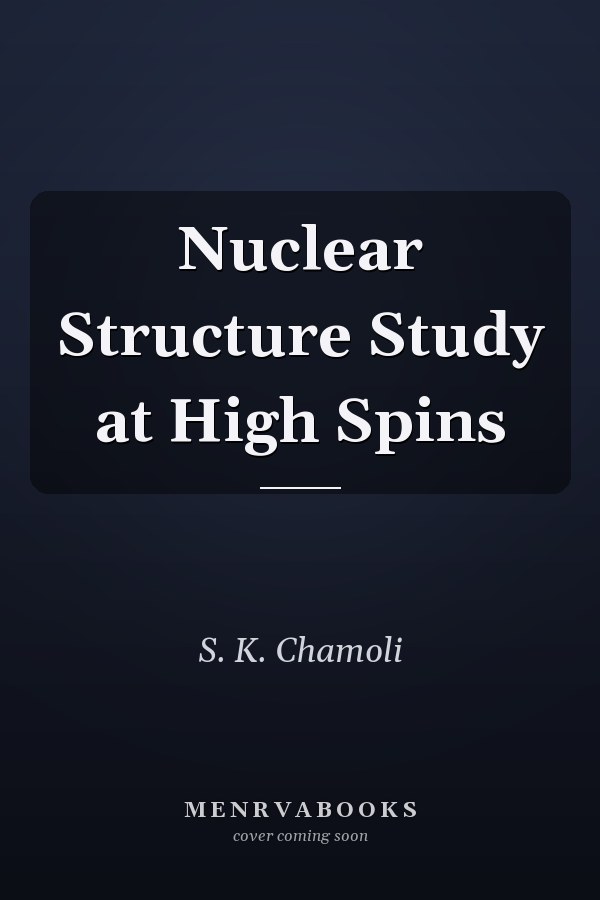 Nuclear Structure Study at High Spins