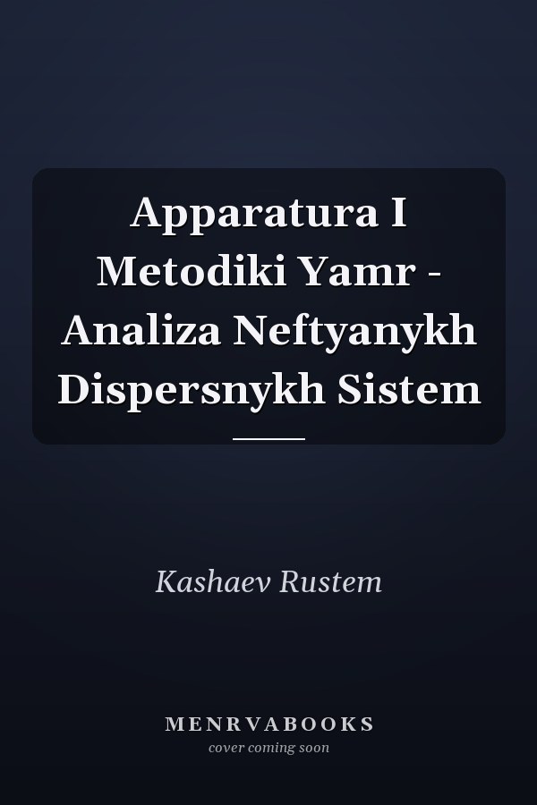 Apparatura I Metodiki Yamr - Analiza Neftyanykh Dispersnykh Sistem