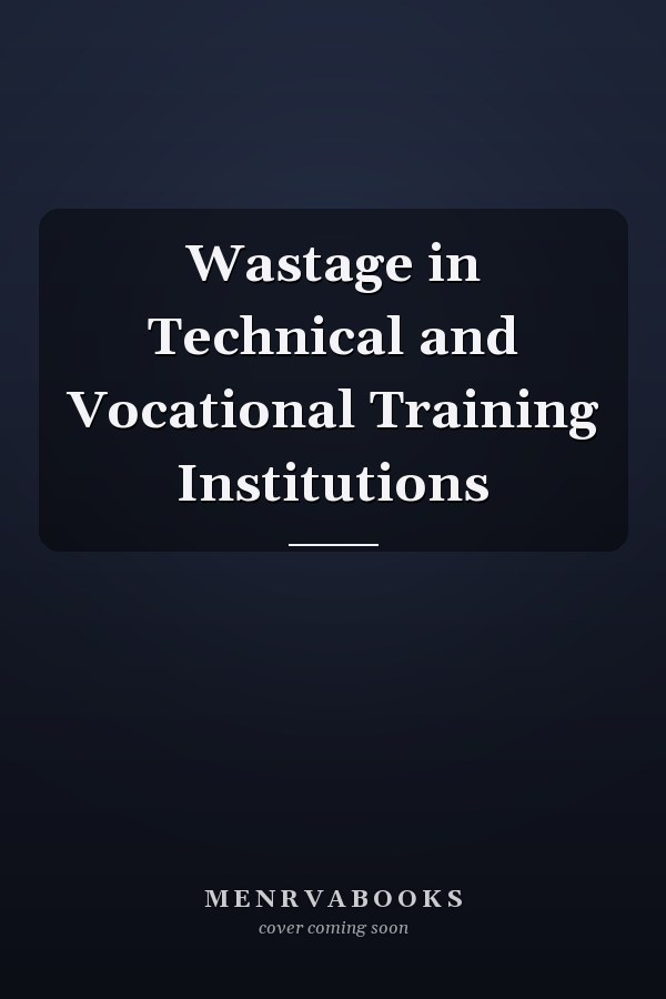 Wastage in Technical and Vocational Training Institutions